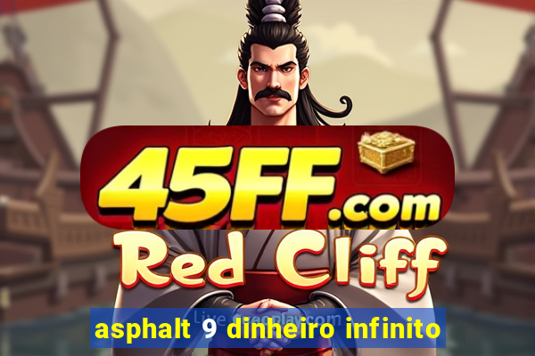 asphalt 9 dinheiro infinito